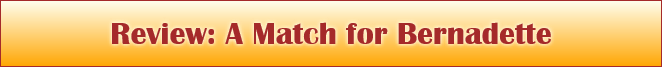Review: A Match for Bernadette