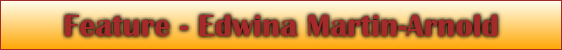 Feature - Edwina Martin-Arnold