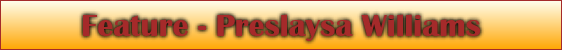 Feature - Preslaysa Williams