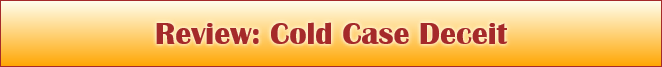 Review: Cold Case Deceit