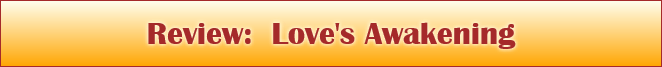 Review:  Love's Awakening