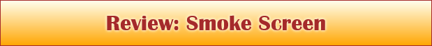 Review: Smoke Screen