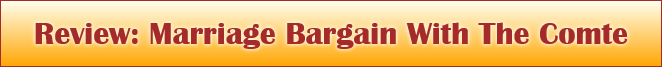 Review: Marriage Bargain With The Comte