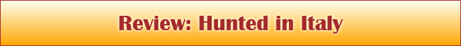 Review: Hunted in Italy