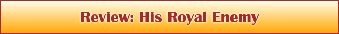 Review: His Royal Enemy