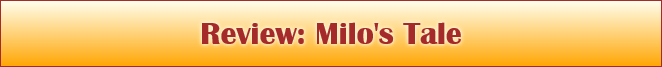 Review: Milo's Tale