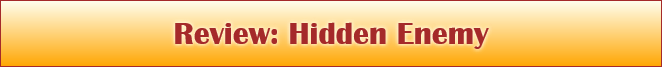 Review: Hidden Enemy