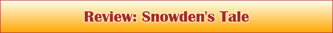 Review: Snowden's Tale