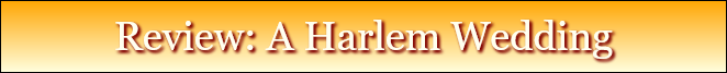 Review: A Harlem Wedding