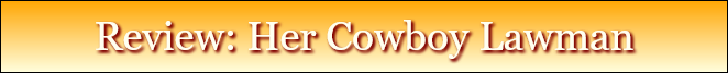 Review: Her Cowboy Lawman