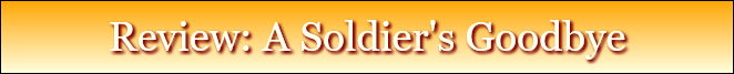 Review: A Soldier's Goodbye