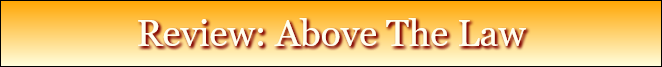 Review: Above The Law