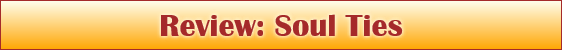 Review: Soul Ties