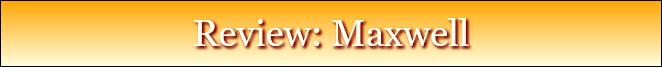 Review: Maxwell