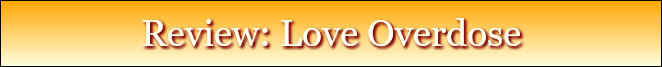 Review: Love Overdose