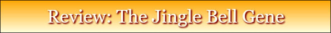 Review: The Jingle Bell Gene